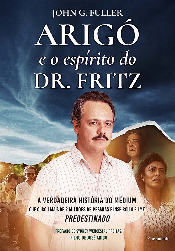 Livro Arigó e o espírito do dr. fritz: a verdadeira histó...