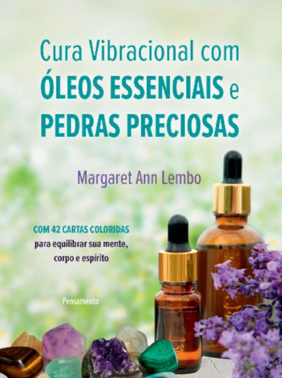 Livro Cura vibracional com óleos essencias e pedras preci...