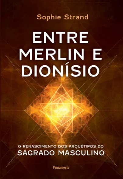 Livro Entre Merlin e Dionísio: O renascimento dos arquéti...
