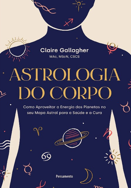 Livro Astrologia do corpo: Como aproveitar a energia dos ...