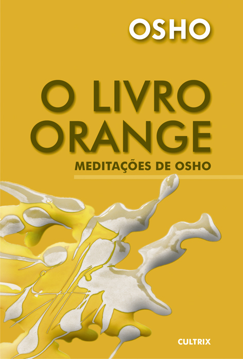 Livro O livro orange: meditações de Osho