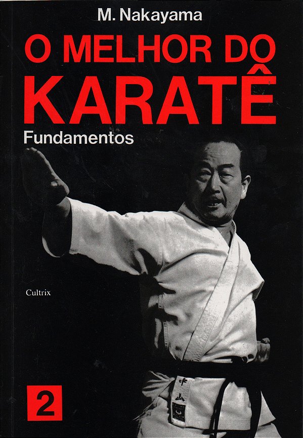 Livro O melhor do karatê: fundamentos (Volume 2)