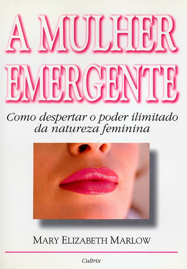 Livro Mulher Emergente - Como Despertar O Poder Ilimitado...