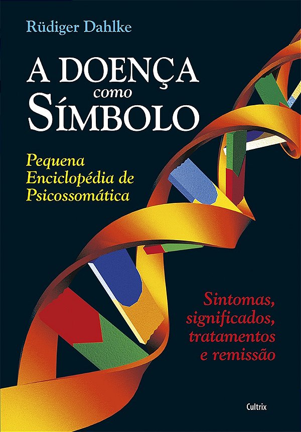 Livro A doença como símbolo: pequena enciclopédia de psic...