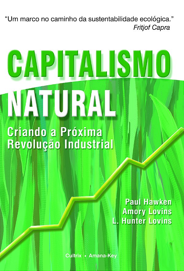 Livro Capitalismo natural: criando a próxima revolução in...