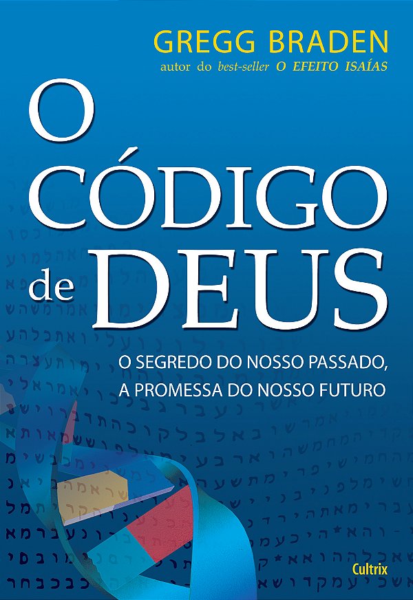 Livro O código de Deus: o segredo do nosso passado, a pro...