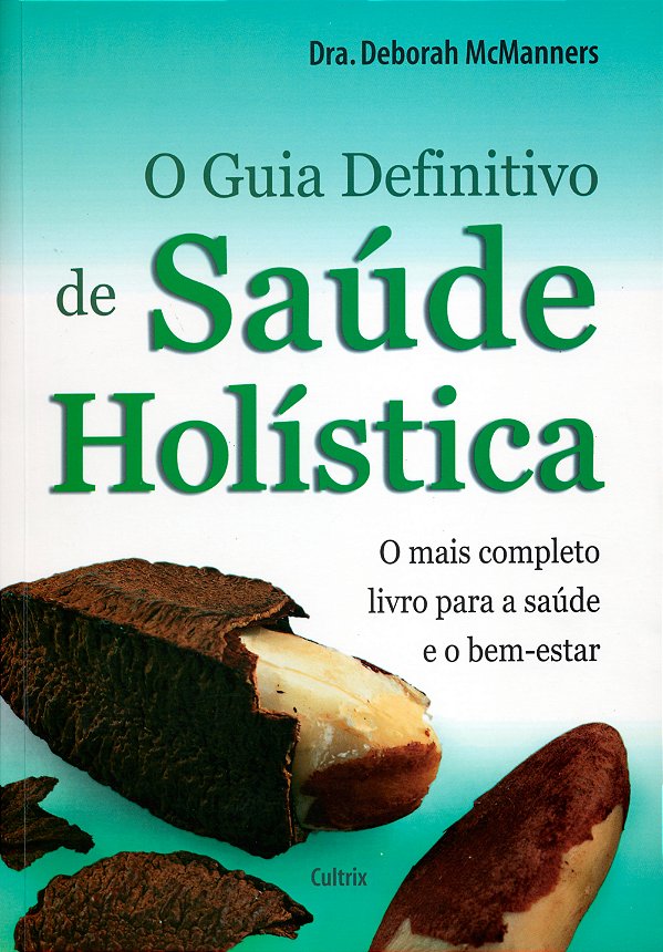 Livro O guia definitivo de saúde holística