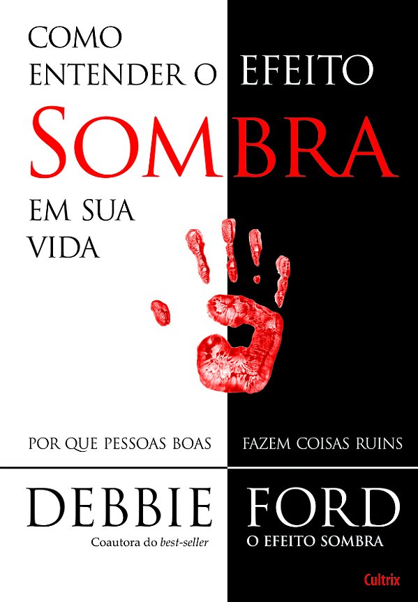 Livro Como entender o efeito sombra em sua vida: por que ...