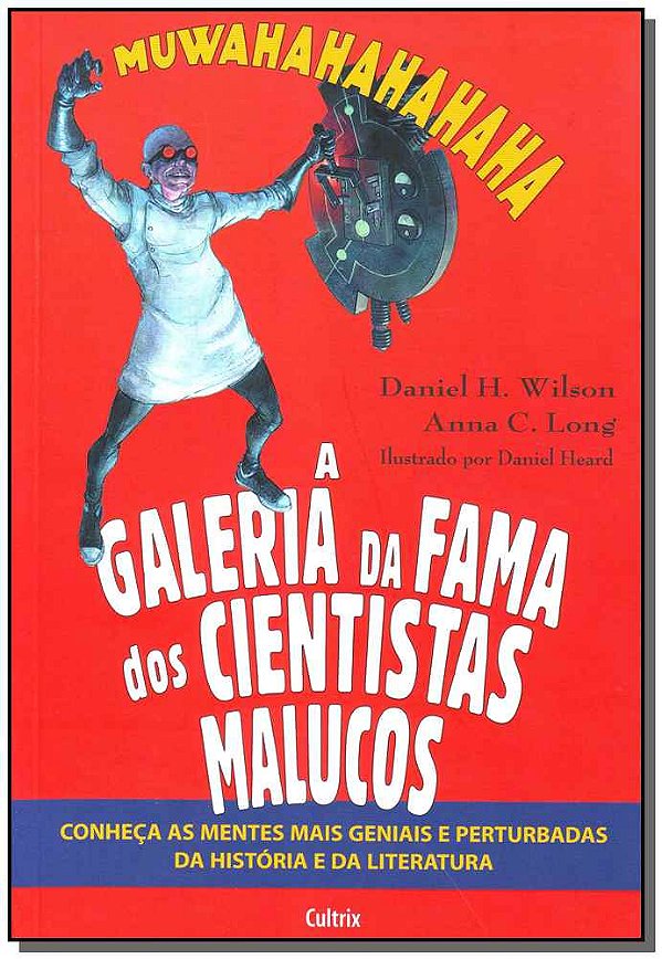 Livro A Galeria Da Fama Dos Cientistas Malucos