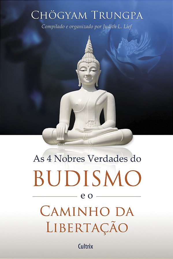 Livro As 4 nobres verdades do budismo e o caminho da libe...