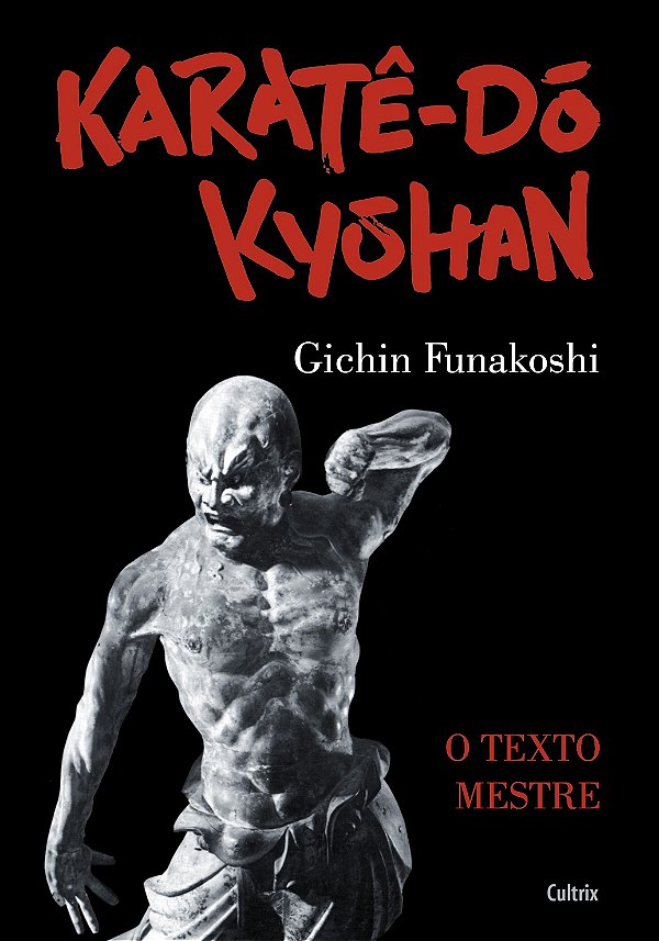 Livro Karatê-dô Kyohan: o texto mestre