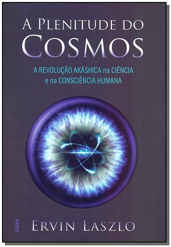 Livro A plenitude do cosmos: a revolução akáshica na ciên...