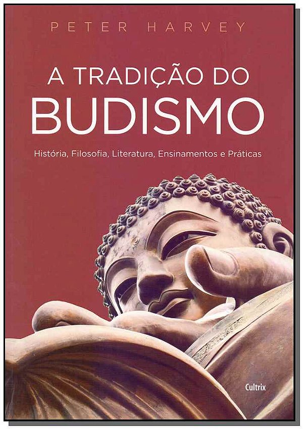 Livro A tradição do budismo: história, filosofia, literat...