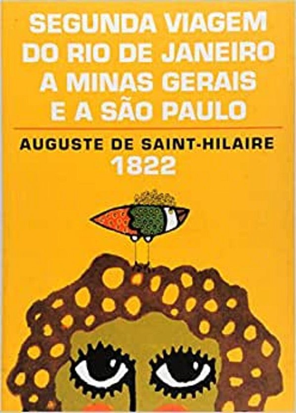 Livro Segunda viagem do Rio de Janeiro a Minas Gerais e a...