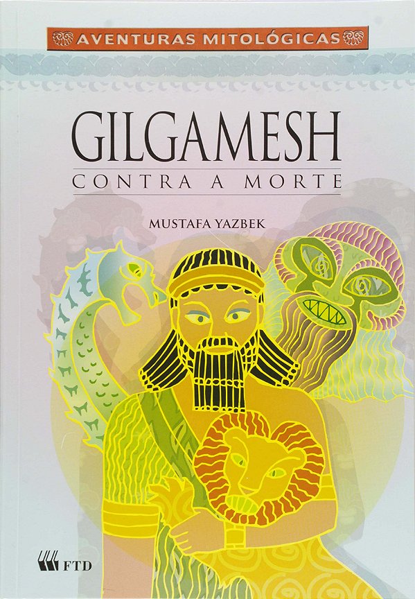 Livro Gilgamesh contra a morte