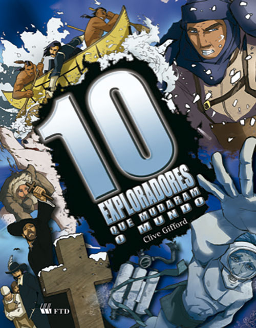 Livro 10 exploradores que mudaram o mundo