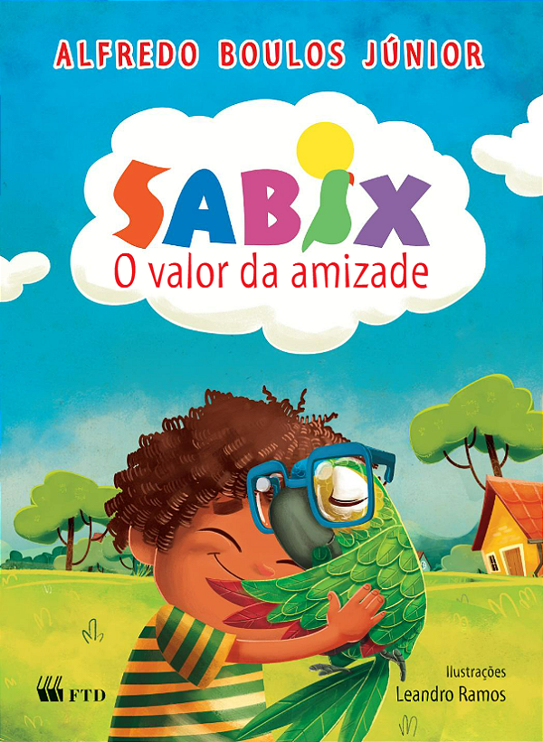 Livro Sabix - O valor da amizade: O valor da amizade