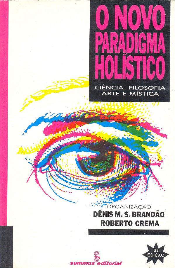 Livro O novo paradigma holístico: ciência, filosofia, art...
