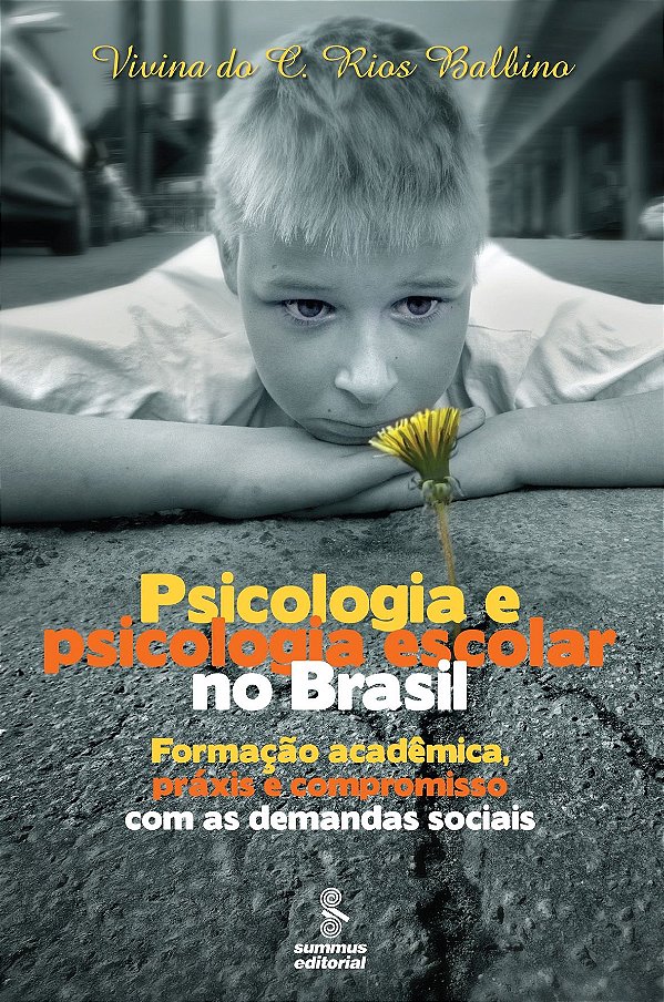 Livro Psicologia e psicologia escolar no Brasil: formação...