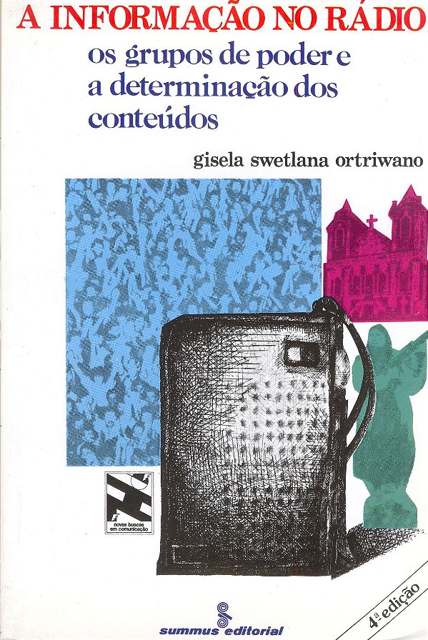 Livro A Informação No Rádio: Os Grupos De Poder E A Determinaçã...