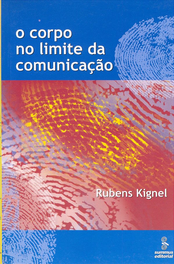 Livro Corpo No Limite Da Comunicação, O -