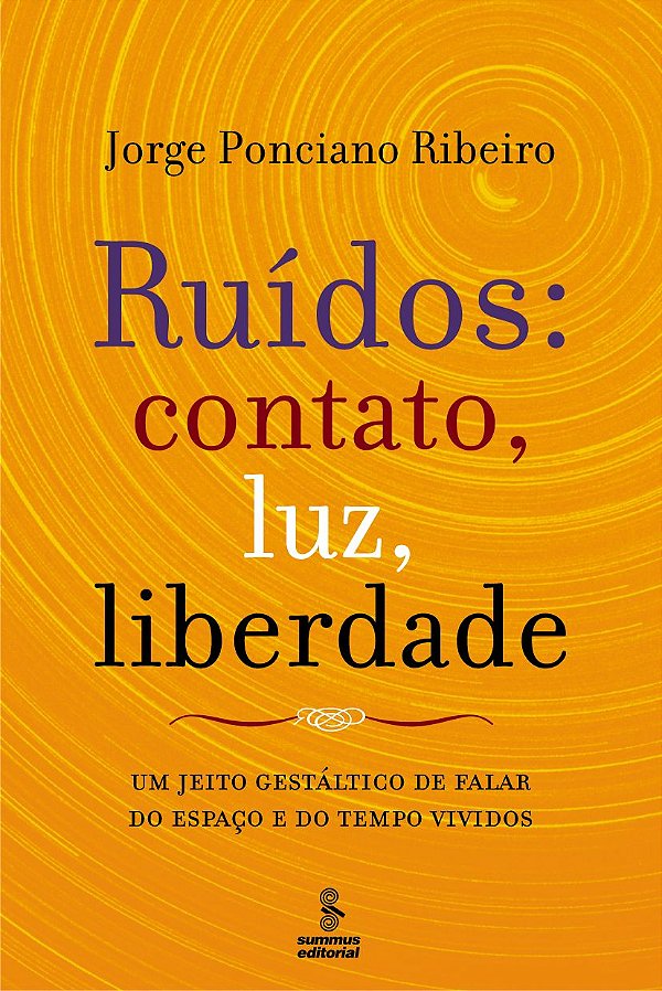 Livro Ruídos, contato, luz, liberdade: um jeito gestáltic...