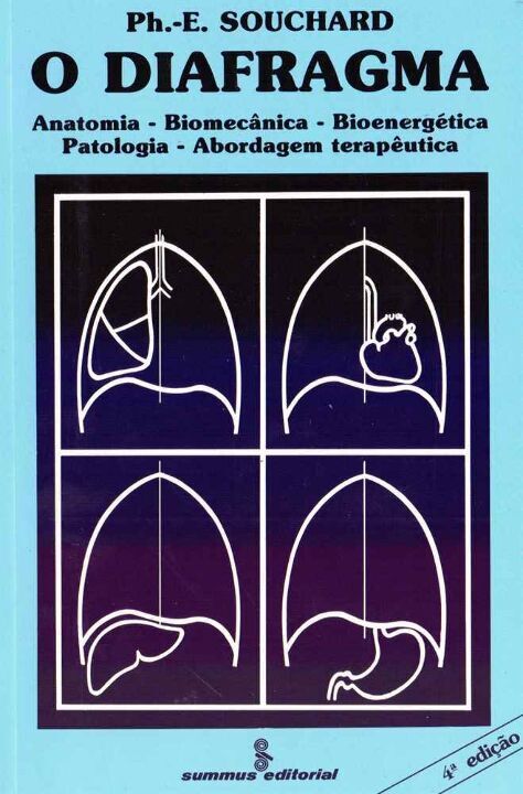 Livro O diafragma: anatomia biomecânica-bioenergética-pat...