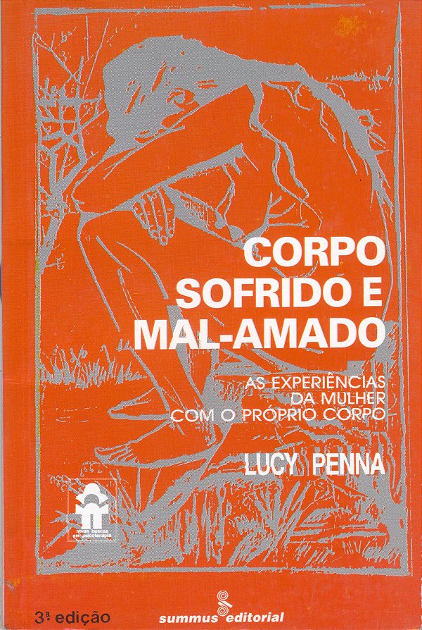Livro Corpo sofrido e mal-amado: as experiências da mulhe...