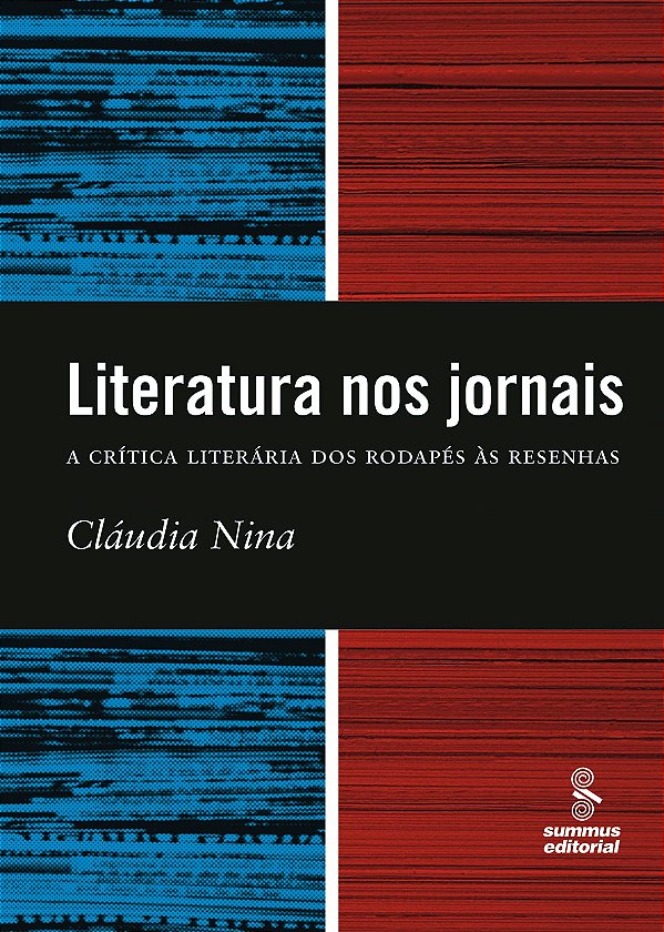 Livro Literatura nos jornais: a crítica literária dos rod...