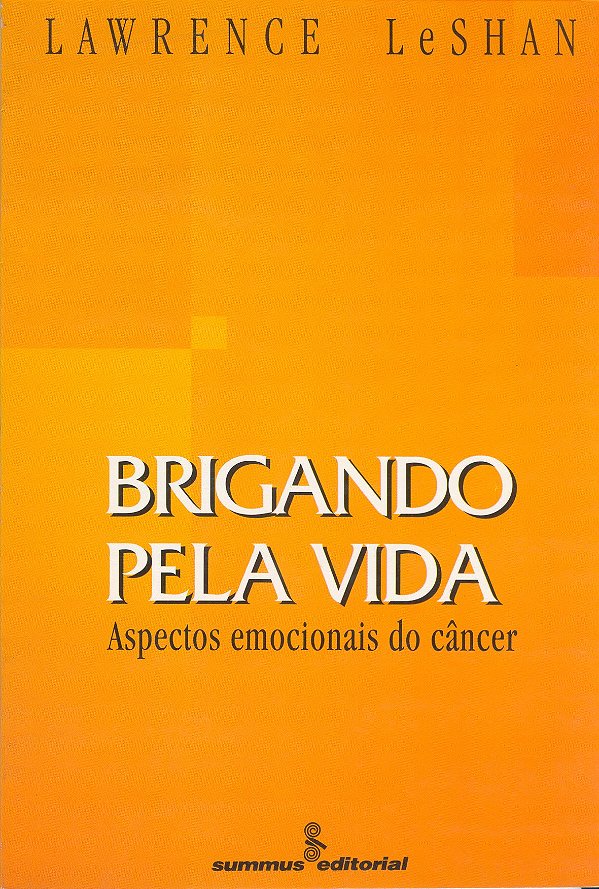 Livro Brigando Pela Vida - Aspectos Emocionais Do Câncer