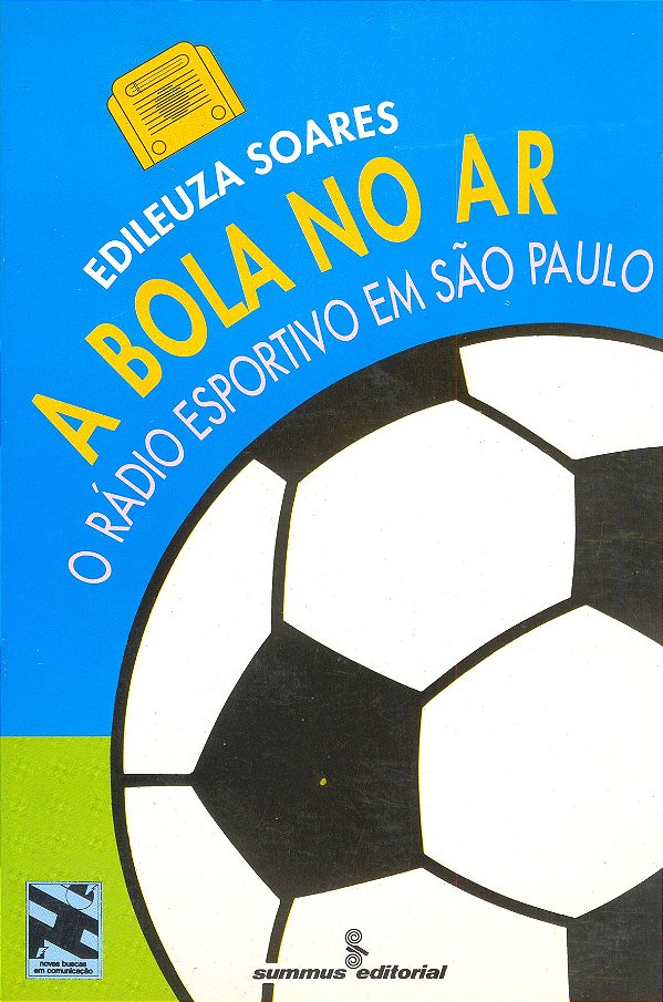 Livro A Bola No Ar - O Rádio Esportivo Em São Paulo