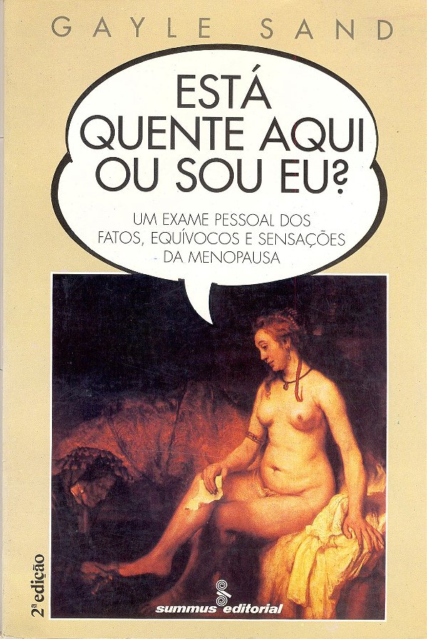 Livro Esta Quente Aqui Ou Sou Eu? - Um Exame Pessoal Dos Fatos,...