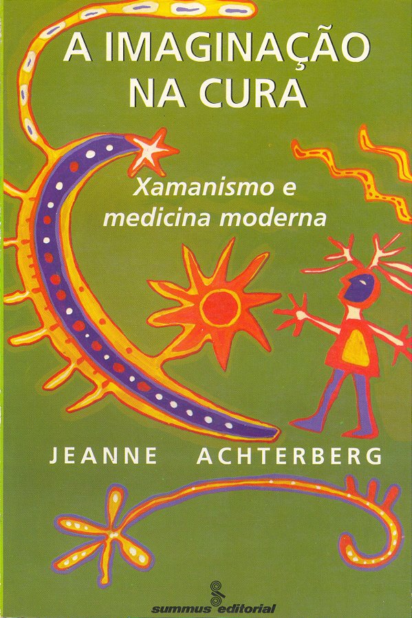 Livro A imaginação na cura: xamanismo e medicina moderna