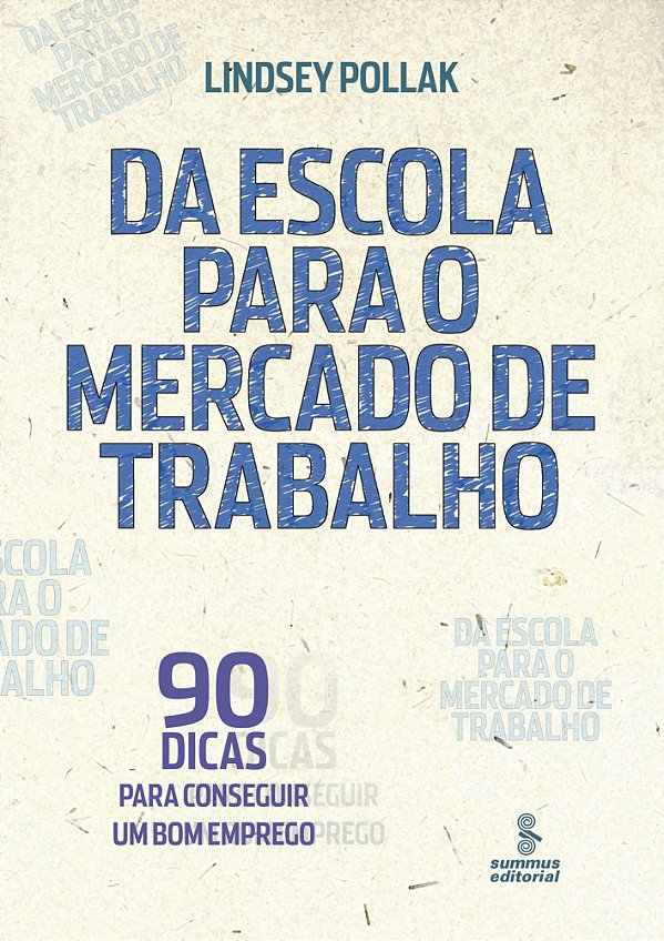 Livro Da Escola Para O Mercado De Trabalho - 90 Dicas Para Cons...