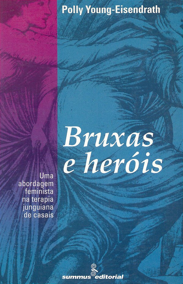 Livro Bruxas E Herois - Uma Abordagem Femin.Na Terapia Ju...