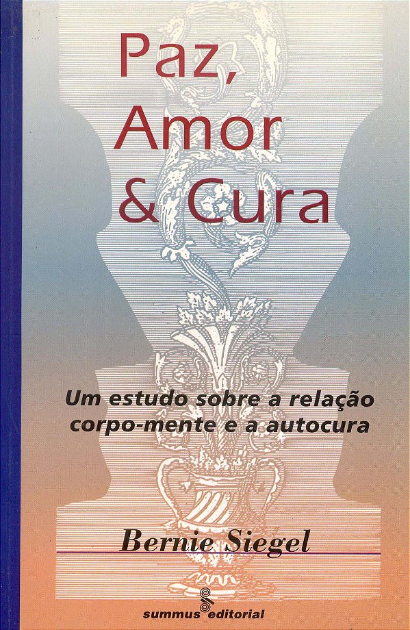 Livro Paz, amor e cura: um estudo sobre a relação corpo-m...