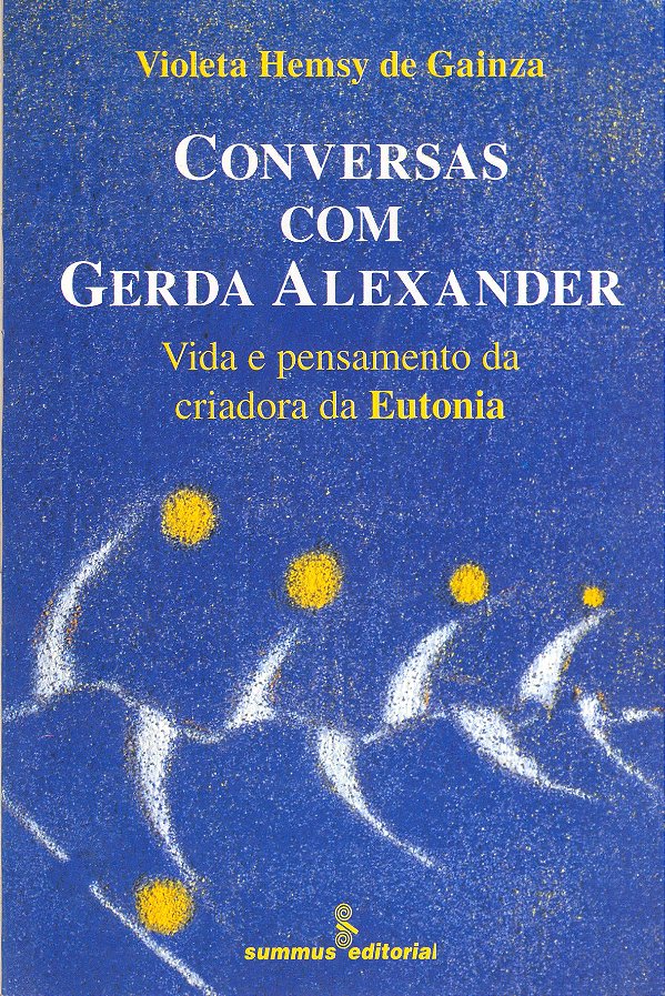 Livro Conversas Com Gerda Alexander: Vida E Pensamento Da Criad...