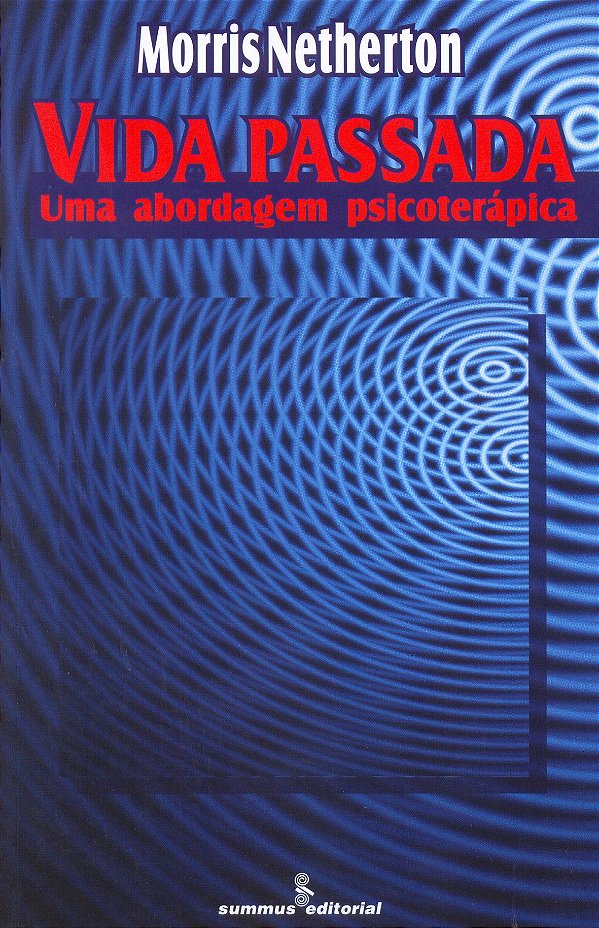 Livro Vida Passada - Uma Abordagem Psicoterápica -