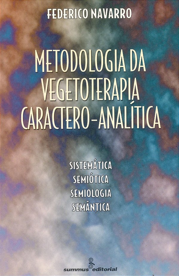 Livro Metodologia da vegetoterapia caractero-analítica: s...
