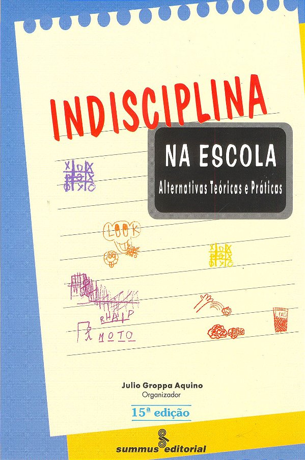 Livro Indisciplina na escola: alternativas teóricas e prá...