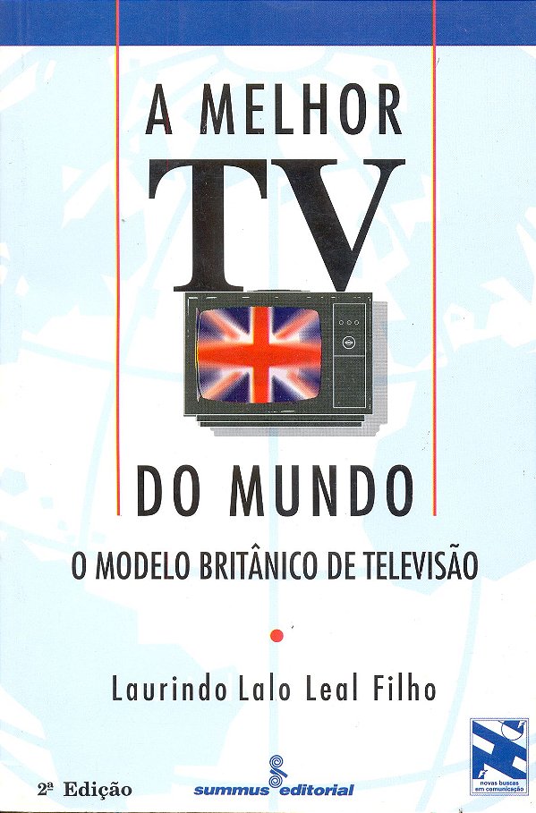 Livro A Melhor Tv Do Mundo - O Modelo Britânico De Televisão