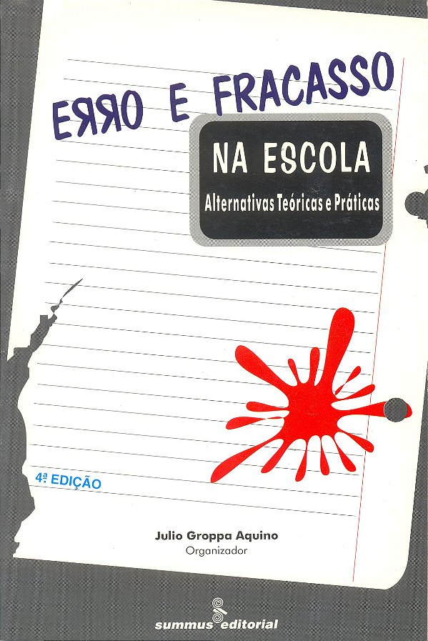 Livro Erro e fracasso na escola: alternativas teoricas e ...