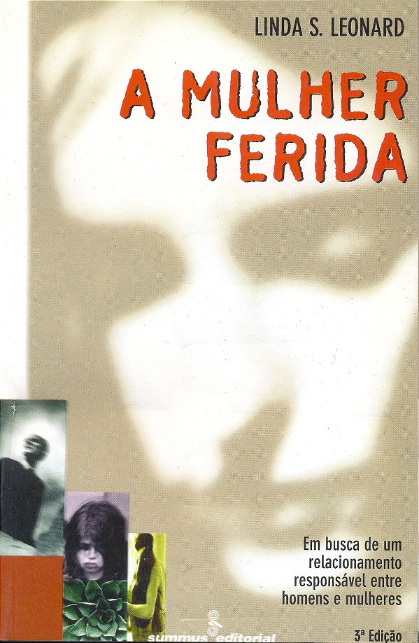 Livro A mulher ferida: Em busca de um relacionamento resp...