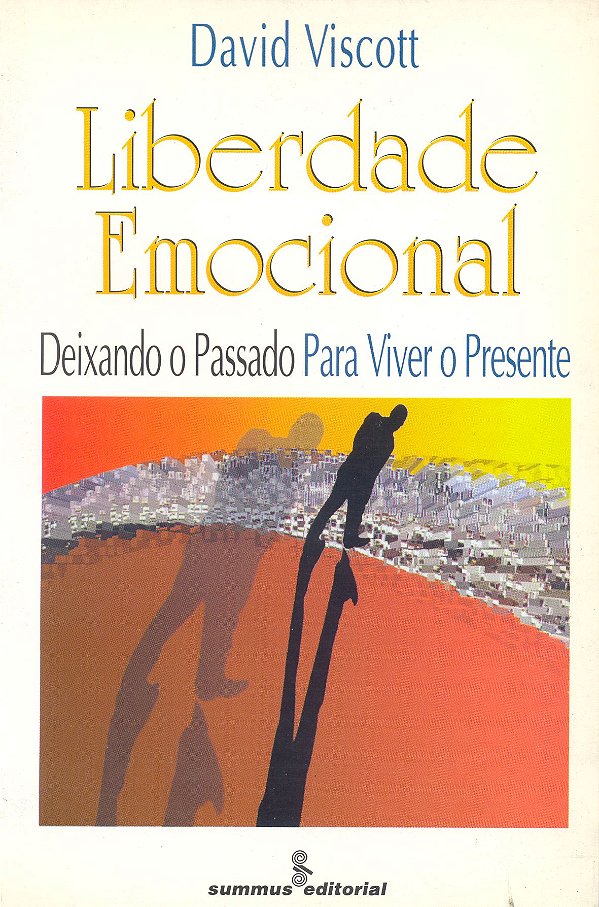 Livro Liberdade Emocional - Deixando O Passado Para Viver...