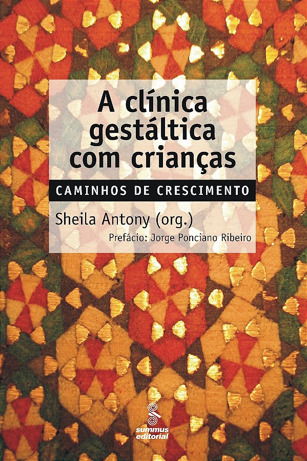 Livro A clínica gestáltica com crianças: Caminhos de cres...