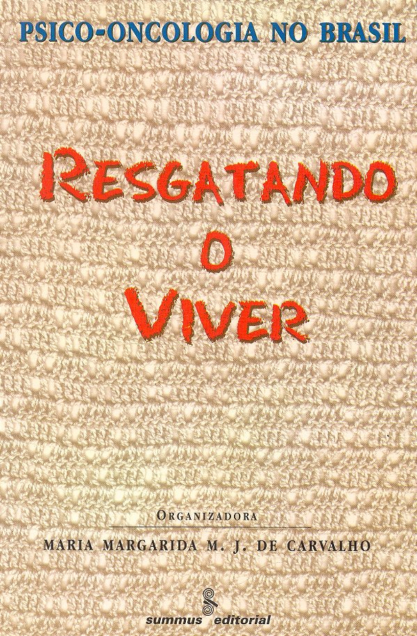 Livro Resgatando o viver: psico-oncologia no Brasil