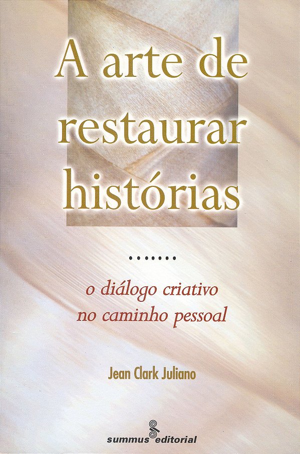 Livro A arte de restaurar histórias: o diálogo criativo n...
