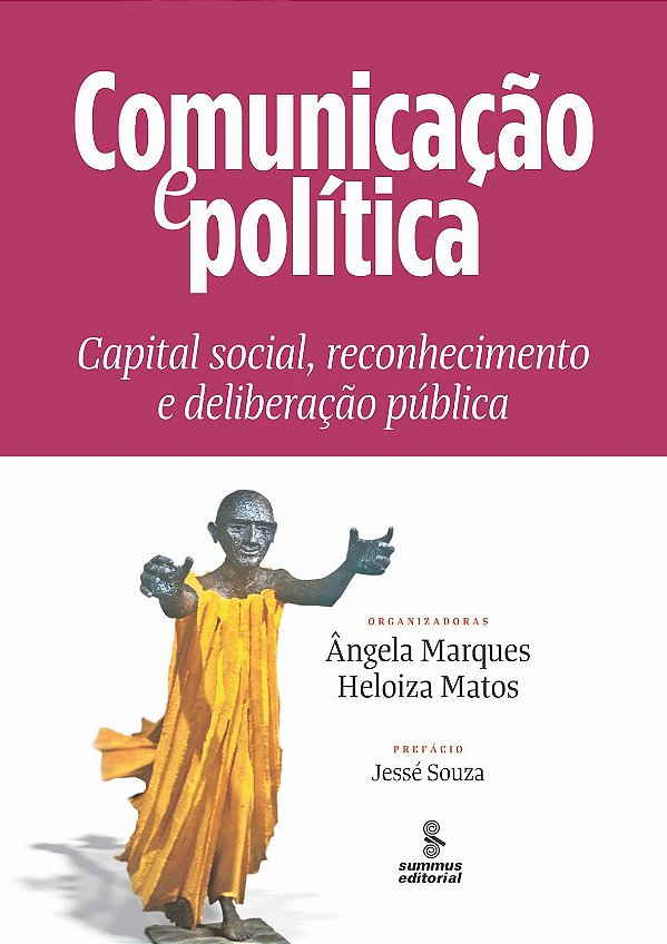 Livro Comunicação e política: capital social, reconhecime...
