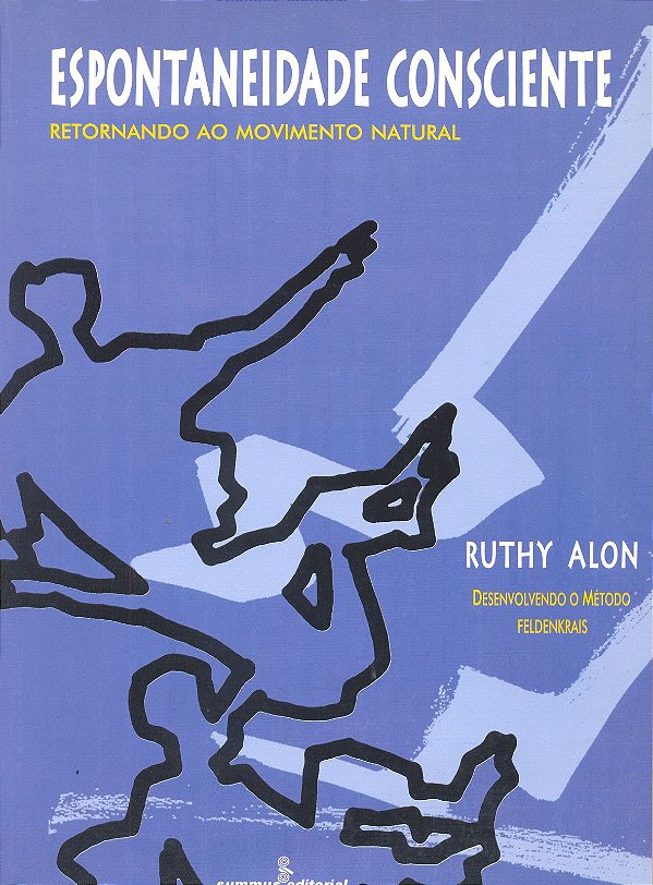 Livro Espontaneidade Consciente - Desenvolvendo O Método ...