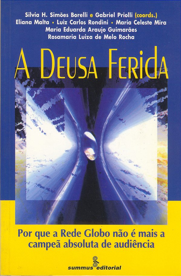 Livro A deusa ferida: por que Rede Globo não é mais a cam...